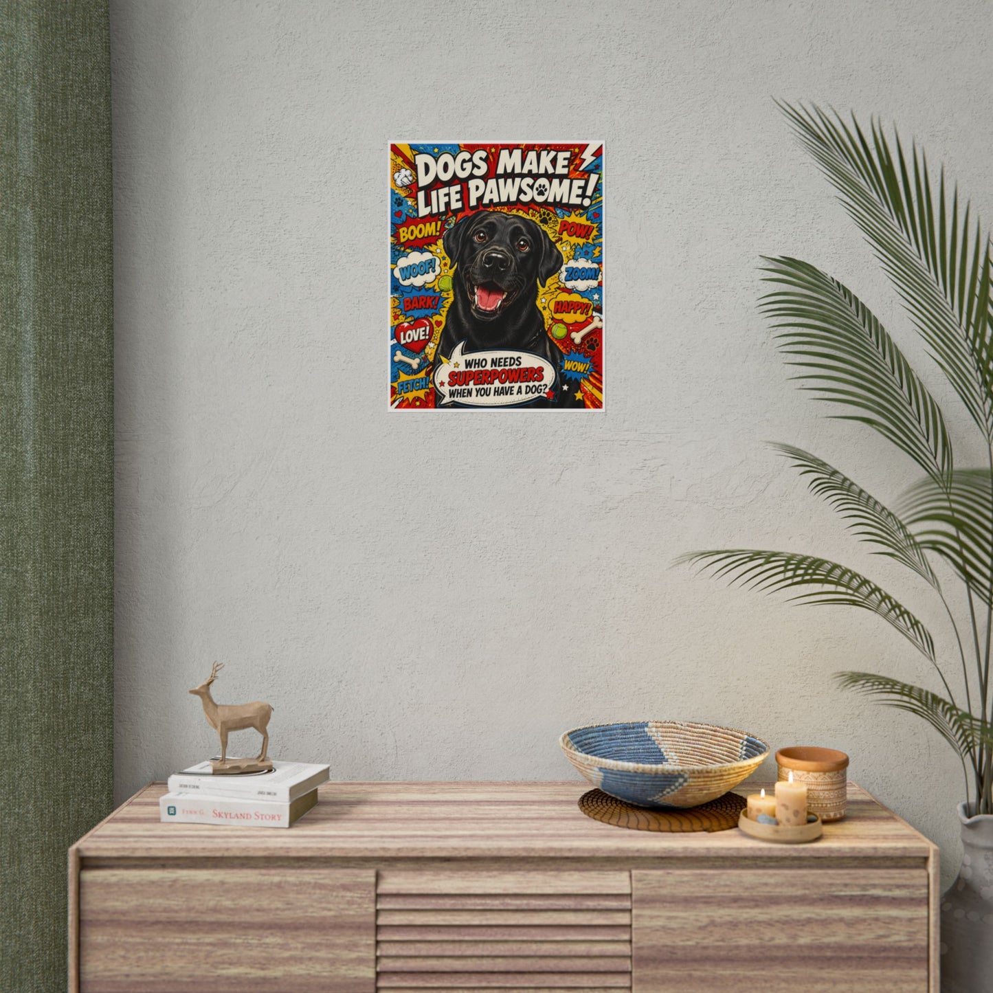 Dogs Make Life Pawsome! Poster — Black Lab Comic Art (Rolled Poster)