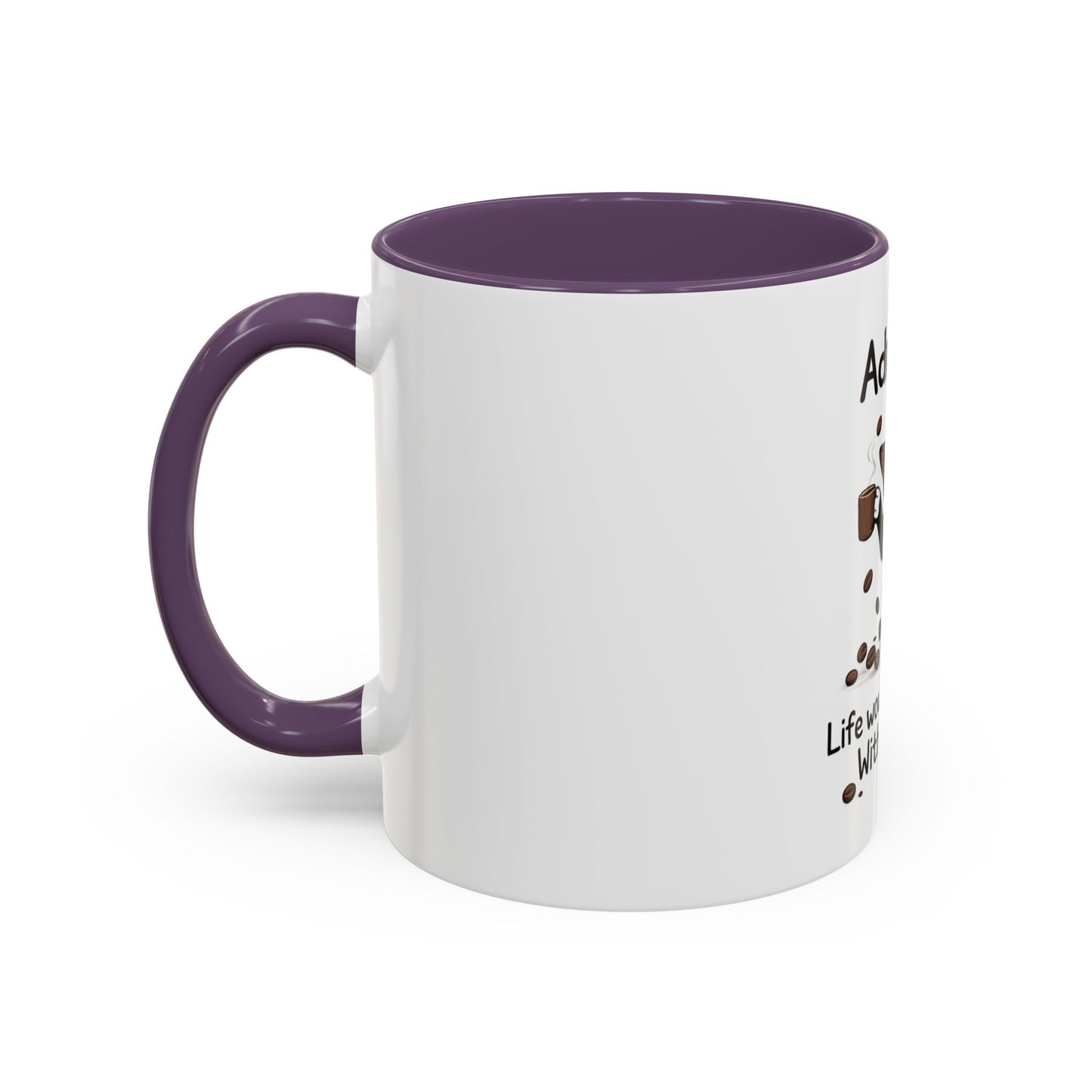 Admit It Cat Coffee Mug – "Life Would Be Boring Without Me" 11/15oz Accent Mug