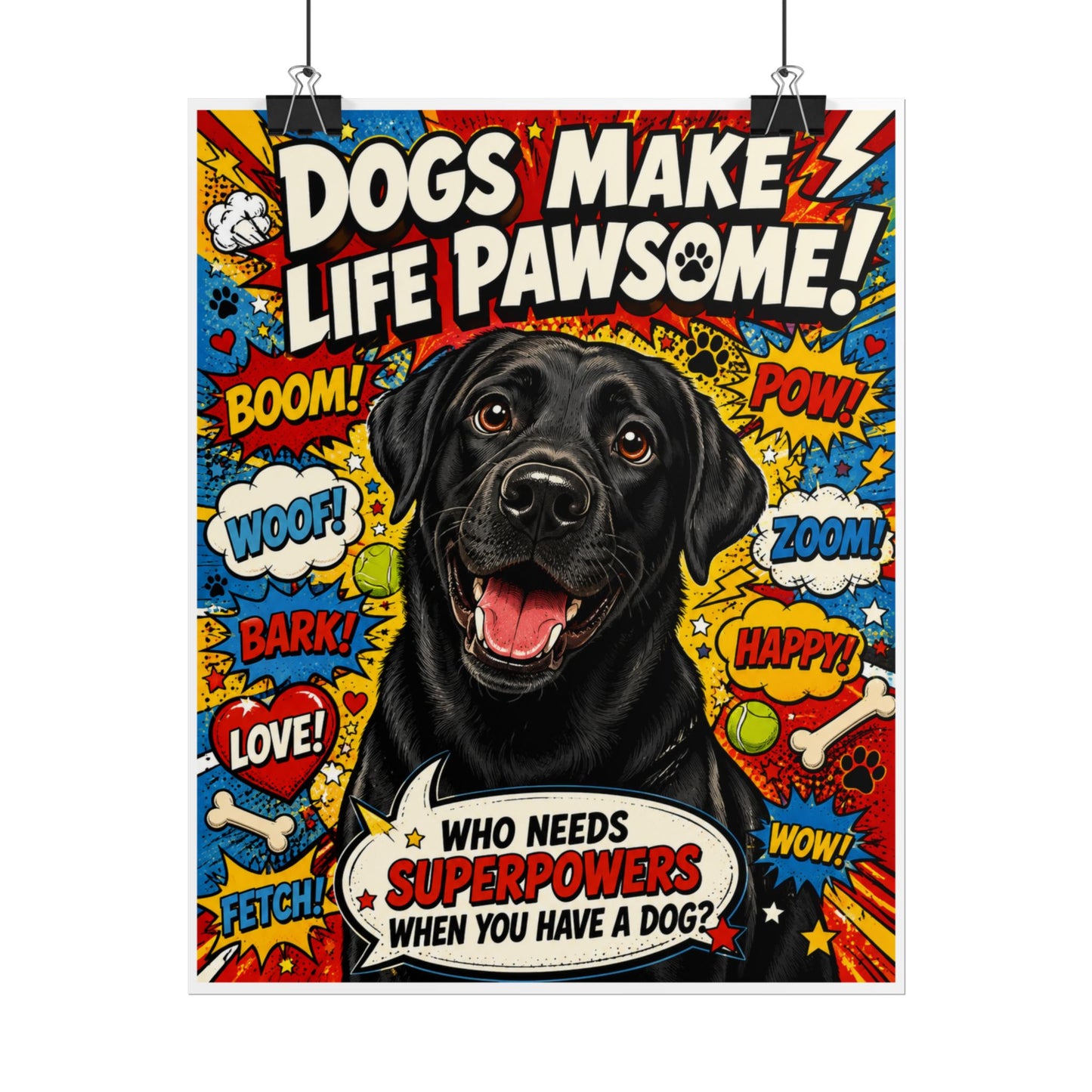 Dogs Make Life Pawsome! Poster — Black Lab Comic Art (Rolled Poster)