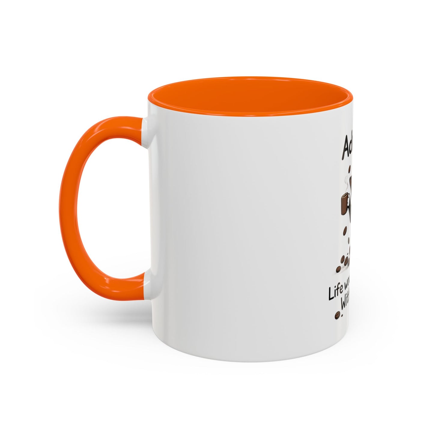 Admit It Cat Coffee Mug – "Life Would Be Boring Without Me" 11/15oz Accent Mug