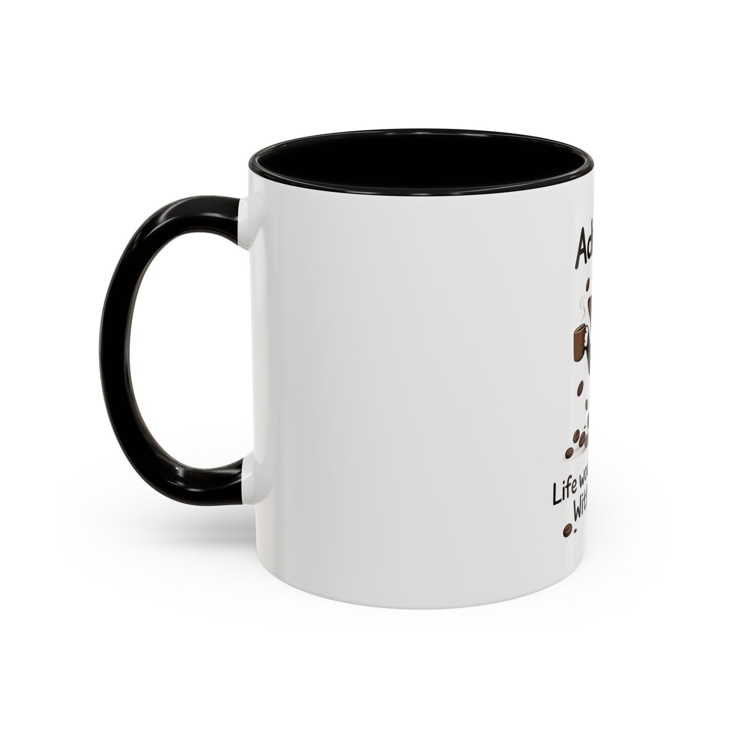 Admit It Cat Coffee Mug – "Life Would Be Boring Without Me" 11/15oz Accent Mug
