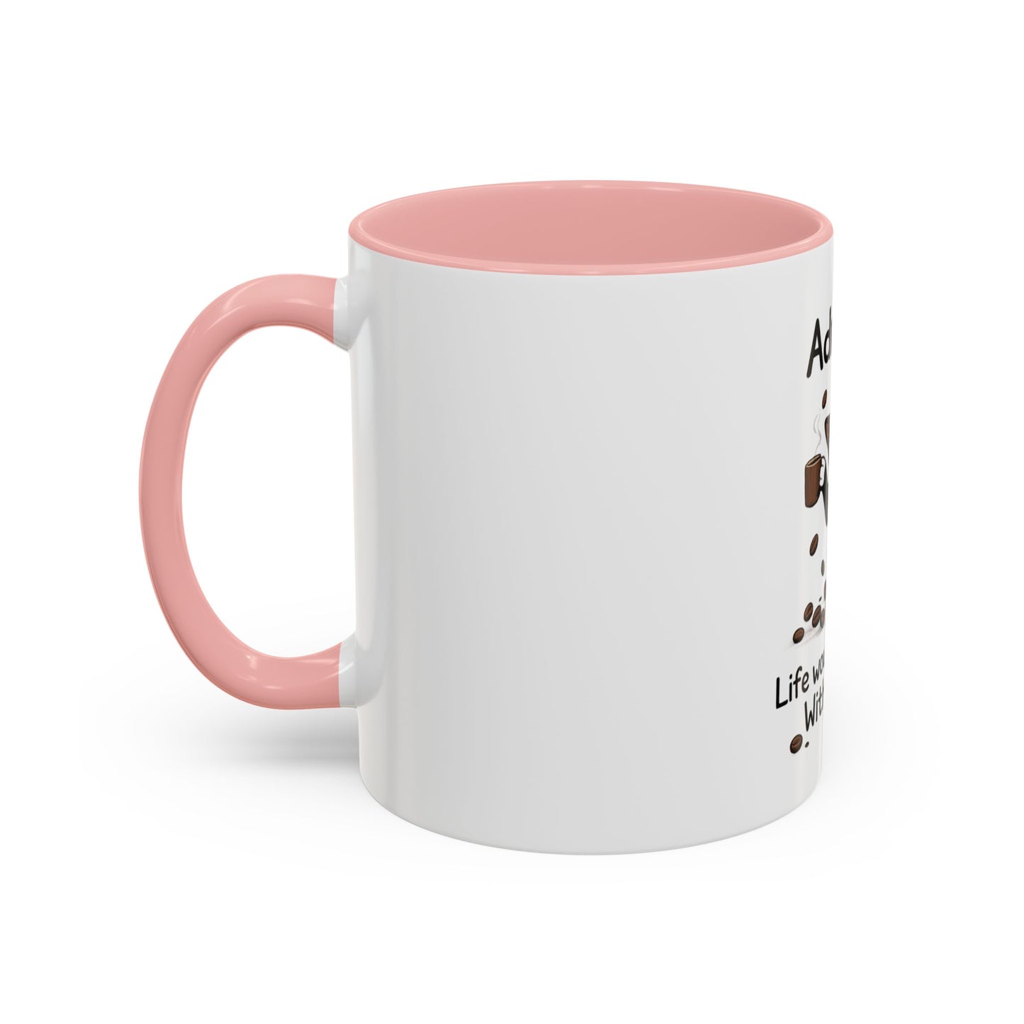 Admit It Cat Coffee Mug – "Life Would Be Boring Without Me" 11/15oz Accent Mug